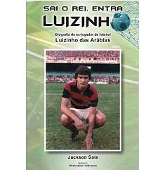 Sai o Rei, entra Luizinho: biografia do ex-jogador de futebol